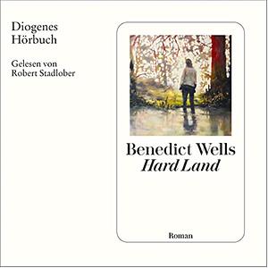 Hard Land by Benedict Wells