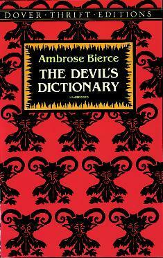 The Devil's Dictionary by Ambrose Bierce