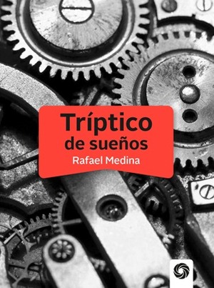 Tríptico de sueños by Rafael Medina