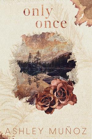 Only Once by Ashley Munoz