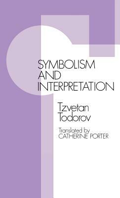 Symbolism & Interpretation CB by Tzvetan Todorov