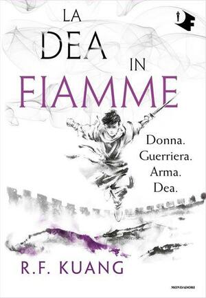 La dea in fiamme by R.F. Kuang