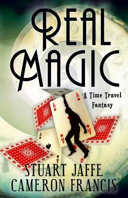 Real Magic by Cameron Francis, Stuart Jaffe