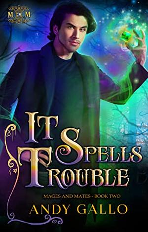 It Spells Trouble by Andy Gallo