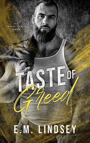 Taste of Greed by E.M. Lindsey