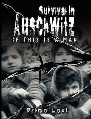 Survival in Auschwitz by Primo Levi