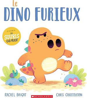 Le Dino Furieux by Rachel Bright