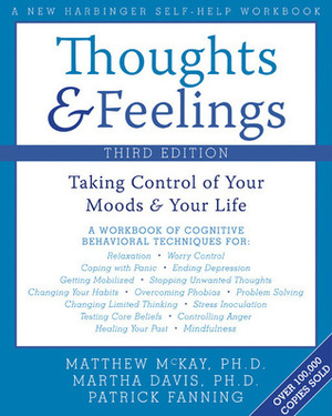 Thought and Feelings: Taking Control of Your Moods and Your Life by Matthew McKay