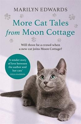 More Cat Tales from Moon Cottage by Marilyn Edwards