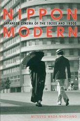 Nippon Modern: Japanese Cinema of the 1920s and 1930s by Mitsuyo Wada-marciano