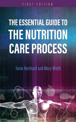 Essential Guide to the Nutrition Care Process by Tonia Reinhard