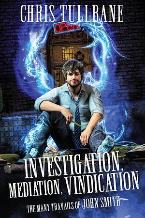 Investigation, Mediation, Vindication by Chris Tullbane