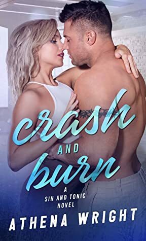 Crash and Burn by Athena Wright