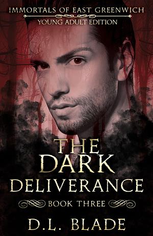 The Dark Deliverance by D.L. Blade