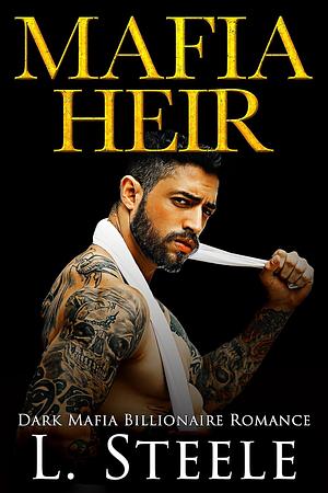 Mafia Heir by L. Steele