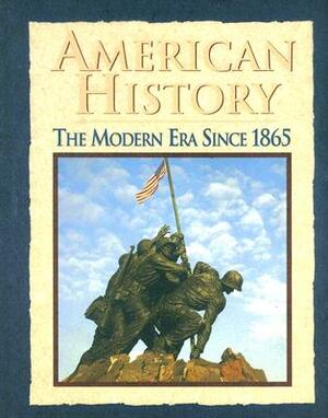 American History: The Modern Era Since 1865 by Donald A. Ritchie