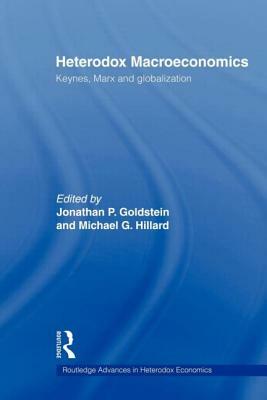 Heterodox Macroeconomics: Keynes, Marx and globalization by 