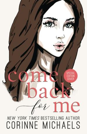Come Back for Me - Special Edition by Corinne Michaels