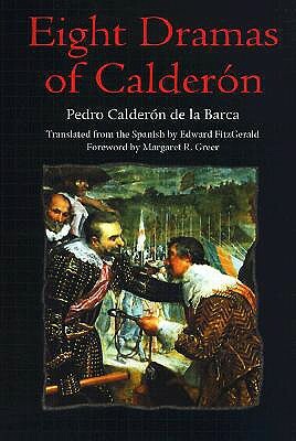 Eight Dramas of Calderón by Pedro Calderón de la Barca, Edward Fitzgerald