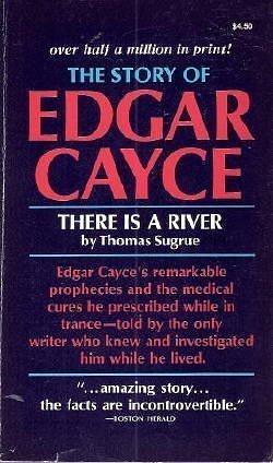 The Story of Edgar Cayce: There is a River by Thomas Joseph Sugrue, Thomas Joseph Sugrue