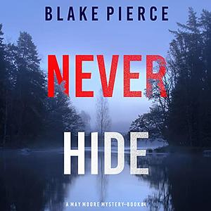 Never Hide by Blake Pierce