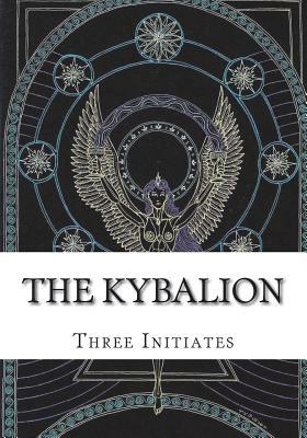 The Kybalion by Three Initiates