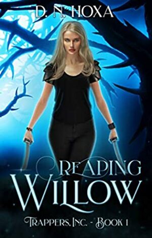 Reaping Willow by D.N. Hoxa