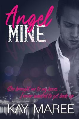 Angel Mine by Kay Maree