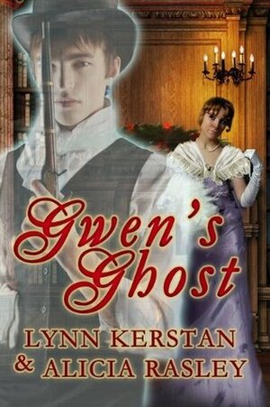 Gwen's Ghost by Alicia Rasley, Lynn Kerstan