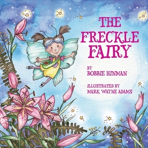 The Freckle Fairy by Bobbie Hinman