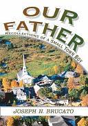 Our Father: Recollections of a Small Town Boy by Fiction › Short Stories (single author)Fiction / Short Stories (single author)