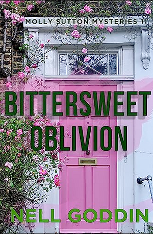 Bittersweet Oblivion by Nell Goddin, Nell Goddin