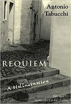 Requiem - Uma Alucinação by Antonio Tabucchi