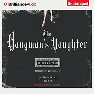 The Hangman's Daughter by Oliver Pötzsch