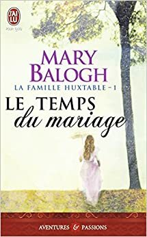 Le temps du mariage by Mary Balogh