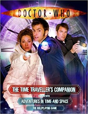 The Time Traveller's Companion (Doctor Who Rpg) by Andrew Peregrine, Alasdair Stuart, Nathaniel Torson