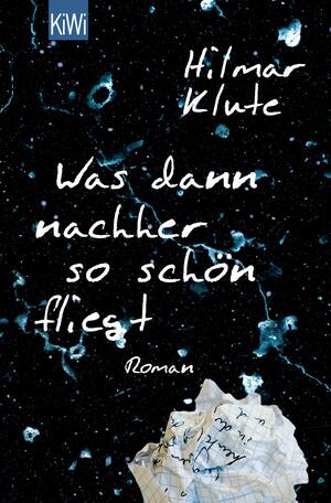 Was dann nachher so schön fliegt: Roman by Hilmar Klute