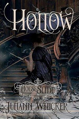 House of Slide Hollow by Juliann Whicker