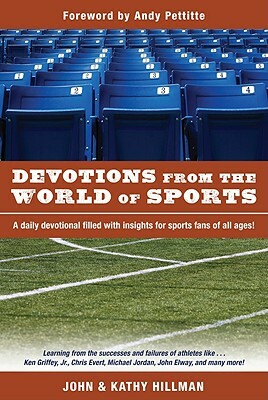 Devotions from the World of Sports by Kathy Hillman, John Hillman, A01