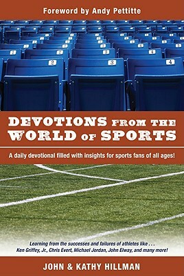 Devotions from the World of Sports by Kathy Hillman, John Hillman, A01
