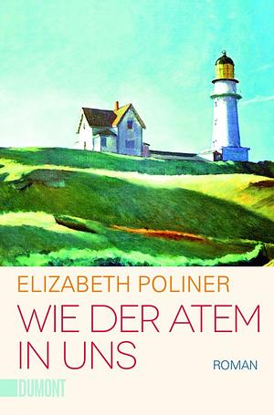 Wie der Atem in uns by Elizabeth Poliner
