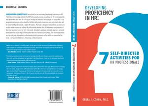 Developing Proficiency in HR: 7 Self-Directed Activities for HR Professionals by Debra J. Cohen