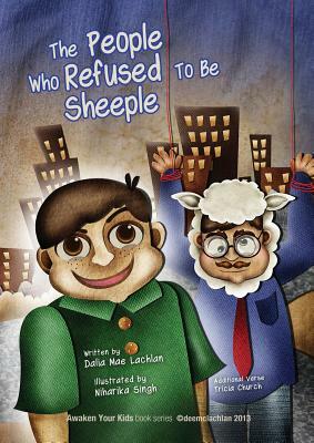 The People Who Refused to Be Sheeple by Dalia Mae Lachlan