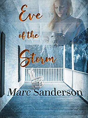 Eve of the Storm by Marc Sanderson