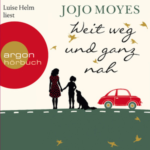 Weit weg und ganz nah by Jojo Moyes