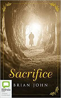 Sacrifice by Brian John