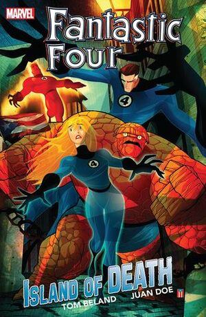 Fantastic Four: Island of Death by Juan Doe, Tom Beland