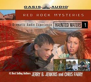 Haunted Waters: A Dramatic Audio Experience by Chris Fabry, Jerry B. Jenkins