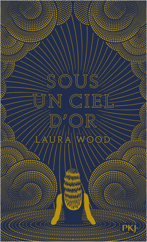 Sous un ciel d'or by Laura Wood