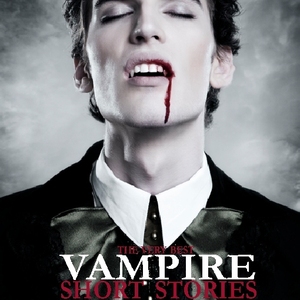 The Very Best Vampire Short Stories, Vol 1 by Hume Nisbet, Bram Stoker, George Gordon Byron, M.R. James